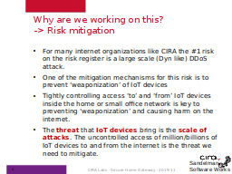 Why are we working on this?
-> Risk mitigation
